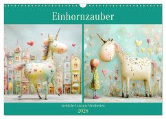 Einhornzauber. Liebliche Unicorn-Weisheiten (Wandkalender 2026 DIN A3 quer), CALVENDO Monatskalender - Calvendo;Hurley, Rose