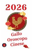Gallo Oroscopo Cinese 2026 Gallo Oroscopo Cinese 2026