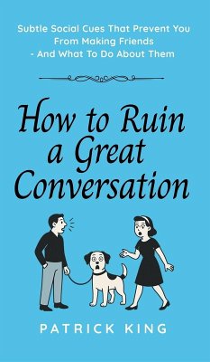 Cover How To Ruin a Great Conversation
