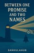Between One Promise And Two Names - Bild 1