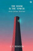 The Room In The Tower And Other Stories The Room In The Tower And Other Stories