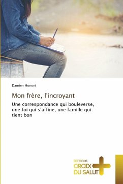Mon frère, l'incroyant - Honoré, Damien