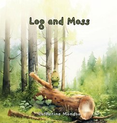 Log & Moss - Mondoa, Catherine Log & Moss - Mondoa, Catherine