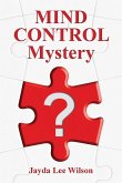 MIND CONTROL Mystery MIND CONTROL Mystery