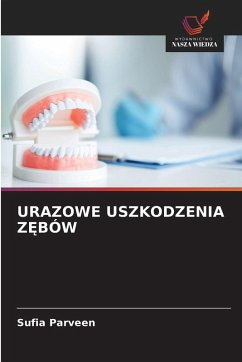 URAZOWE USZKODZENIA Z¿BÓW - Parveen, Sufia