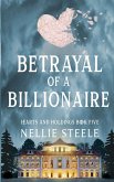 Betrayal of a Billionaire Betrayal of a Billionaire
