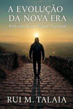 Cover A EVOLUÇÃO DA NOVA ERA Reflexões de um Viajante Espiritual