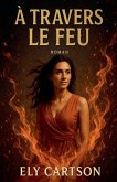 À travers le feu À travers le feu