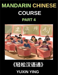 Cover Mandarin Chinese Course (Part 4)- From Zero to HSK Hero, Self-Learn Chinese with Easy Lessons, Vocabulary, Grammar & Cultural Wisdom