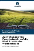 Auswirkungen von Pyraclostrobin auf die Produktivität des Weizenanbaus