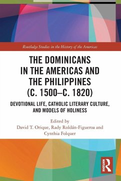 Cover The Dominicans in the Americas and the Philippines (c. 1500-c. 1820)