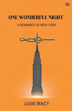 Cover One Wonderful Night A Romance Of New York