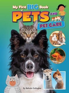 My First BIG Book of PETS and PETCARE - Gallagher, Belinda