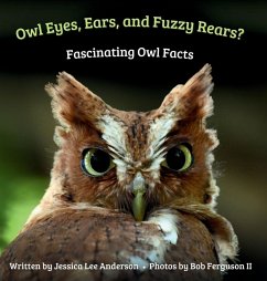 Cover Owl Eyes, Ears, and Fluffy Rears? Fascinating Owl Facts