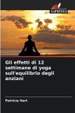 Gli effetti di 12 settimane di yoga sull'equilibrio degli anziani Gli effetti di 12 settimane di yoga sull'equilibrio degli anziani