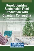 Revolutionizing Sustainable Food Production With Quantum Computing