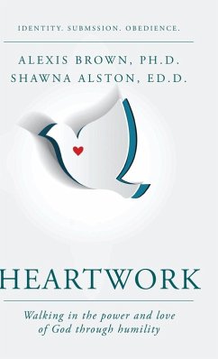 Heartwork - Brown, Alexis; Alston Ed D, Shawna