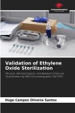 Validation of Ethylene Oxide Sterilization Validation of Ethylene Oxide Sterilization