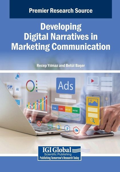 Developing Digital Narratives in Marketing Communication Developing Digital Narratives in Marketing Communication