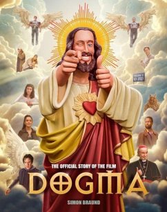 Dogma: The Official Story of the Film - Braund, Simon