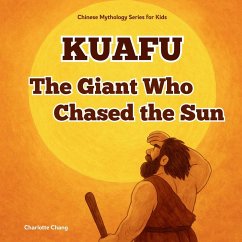 Cover Kuafu - The Giant Who Chased the Sun