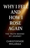 Why I fell and how I rose again