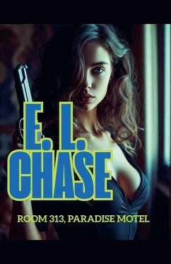 Room 313, Paradise Motel - Chase, E. L.