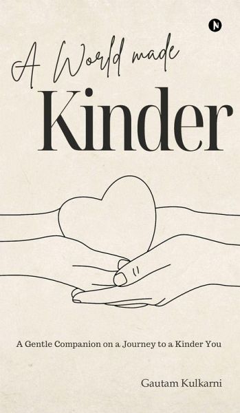 A World Made Kinder A World Made Kinder
