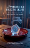 The Whisper of Frozen Light