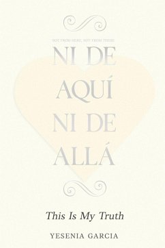 Ni De Aquí, Ni De Allá - Garcia, Yesenia