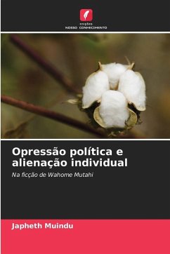 Opressão política e alienação individual - Muindu, Japheth