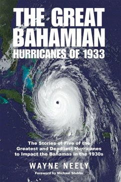 The Great Bahamian Hurricanes of 1933 (eBook, ePUB) - Neely, Wayne