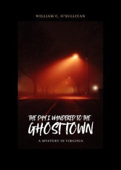The Day I Wandered to the Ghost Town (eBook, ePUB) - O'Sullivan, William C.