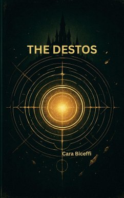 The Destos (eBook, ePUB) - Biceffi, Cara The Destos (eBook, ePUB) - Biceffi, Cara
