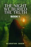 The Night We Buried The Truth- Book 1 (eBook, ePUB)