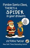 Pardon Santa Claus, There's a SPIDER in Your Drawers (Mrs Arden, #2) (eBook, ePUB)