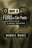 O Que É O Foro De São Paulo (eBook, ePUB) O Que É O Foro De São Paulo (eBook, ePUB)