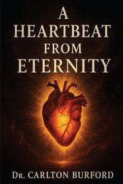 A Heartbeat From Eternity (eBook, ePUB) - Burford, Carlton