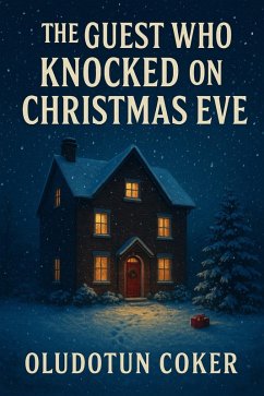 The Guest Who Knocked on Christmas Eve (eBook, ePUB) - Coker, Oludotun