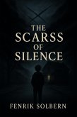 The Scars of Silence (eBook, ePUB) The Scars of Silence (eBook, ePUB)