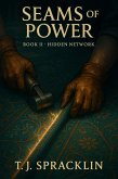Seams of Power Book 2 - Hidden Network (Seam of Power, #2) (eBook, ePUB)
