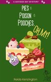 Pies & Poison & Pooches, Oh, My! (A Wayside Bay Mystery, #2) (eBook, ePUB)