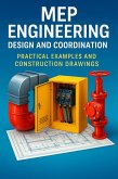 MEP Engineering Design and Coordination: Practical Examples and Construction Drawings (eBook, ePUB)