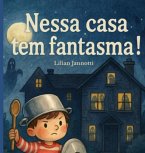 Nessa Casa Tem Fantasma! (eBook, ePUB)