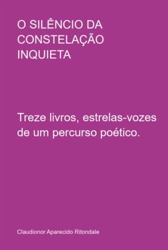 O Silêncio Da Constelação Inquieta (eBook, ePUB) - Ritondale, Claudionor Aparecido