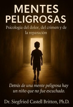 Mentes Peligrosas (eBook, ePUB) - Castell Britton, Siegfried Mentes Peligrosas (eBook, ePUB) - Castell Britton, Siegfried
