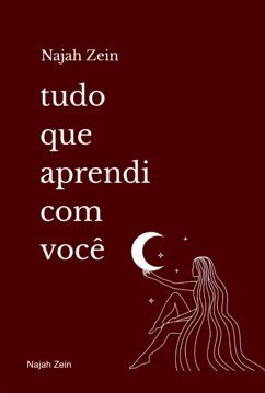 Tudo Que Aprendi Com Você (eBook, ePUB) - Zein, Najah