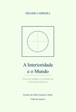 A Interioridade E O Mundo (eBook, ePUB) - Carreira, Hélder Miguel Rodrigues Órfão