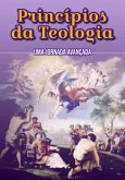 Princípios Da Teologia: Uma Jornada Avançada (eBook, ePUB)