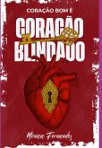 Coração Bom É Coração Blindado (eBook, ePUB)